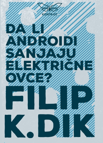 da li androidi sanjaju električne ovce filip k dik
