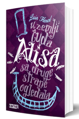 alisa u zemlji čuda alisa sa one strane ogledala luis kerol