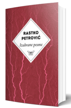izabrane pesme rastka petrovića 