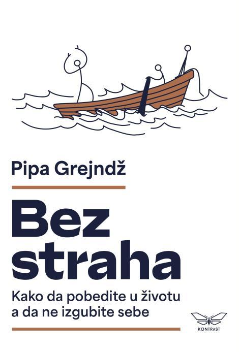 bez straha kako da pobedite u životu a da ne izgubite sebe